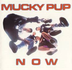 Mucky Pup : Now